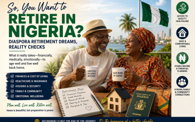 So, You Want to Retire in Nigeria?